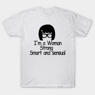 I m a woman strong smart and sensual T-Shirt